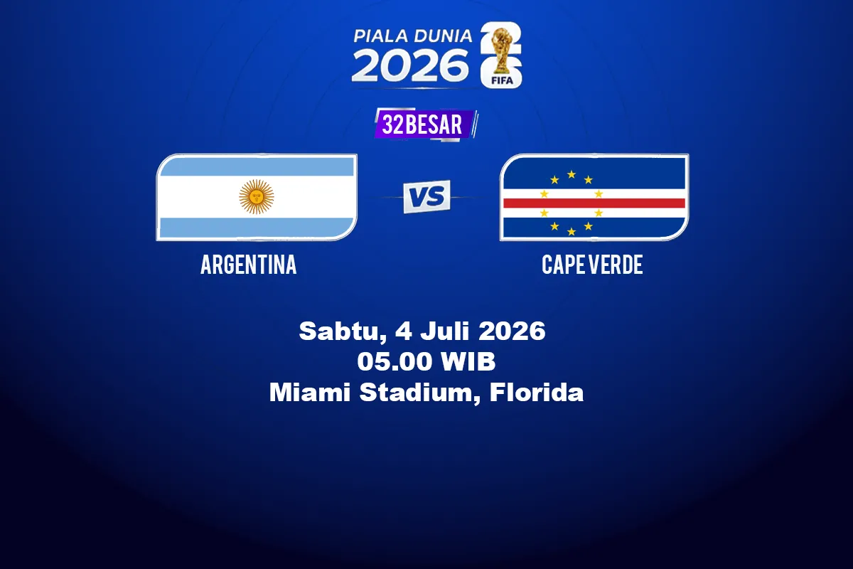 Analisis Argentina vs Cape Verde pada babak 32 besar Piala Dunia 2026. Simak kekuatan kedua tim, kondisi skuad, rekor pertandingan, dan pendekatan taktik