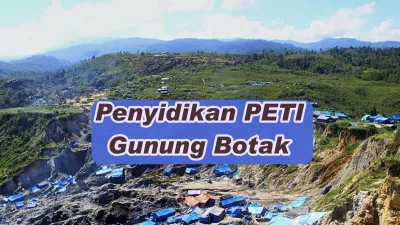 Penyidikan PETI Gunung Botak Berujung 12 WNA Masuk DPO dan Barang Bukti Disita